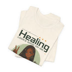 Healing Looks Good On Me T‑Shirt