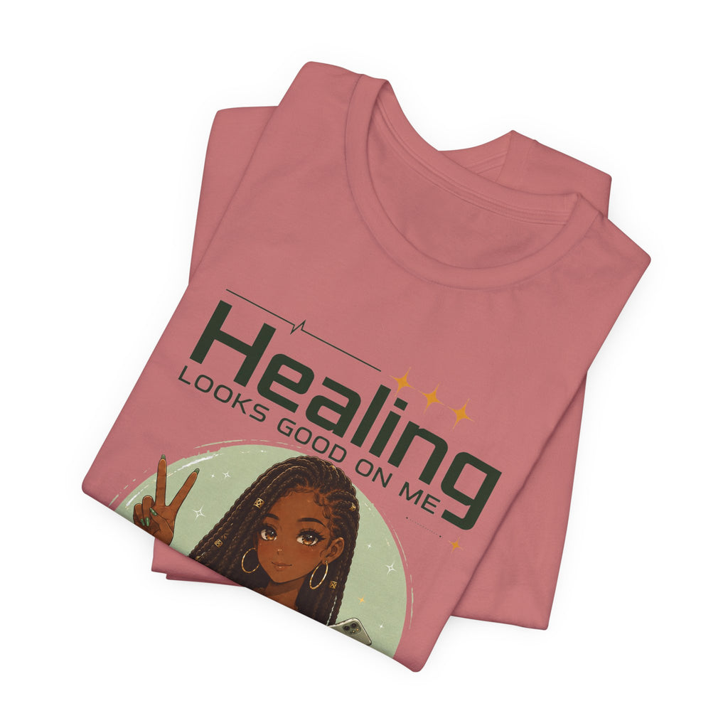 Healing Looks Good On Me T‑Shirt