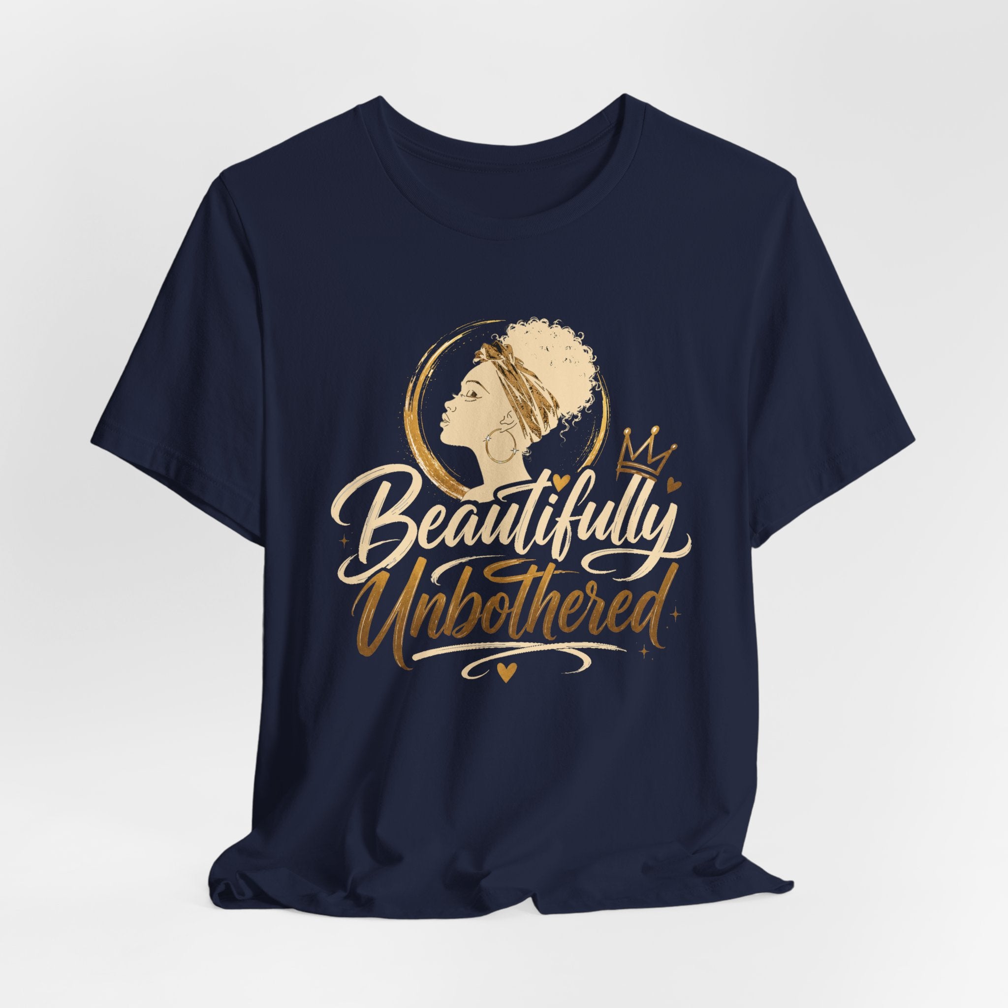 Beautifully Unbothered T‑Shirt — Afrocentric Empowerment Tee
