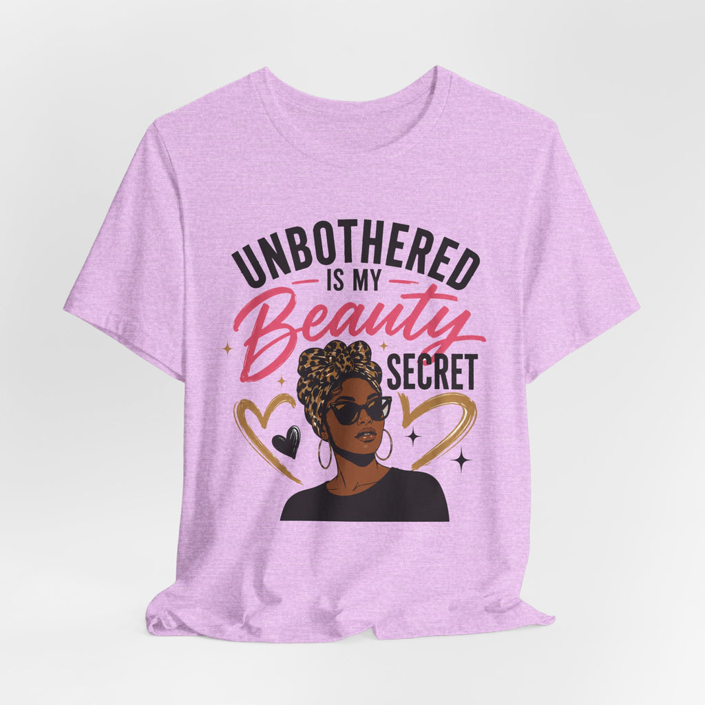 Unbothered Is My Beauty Secret Tee — Empowering Black Woman Graphic T-Shirt