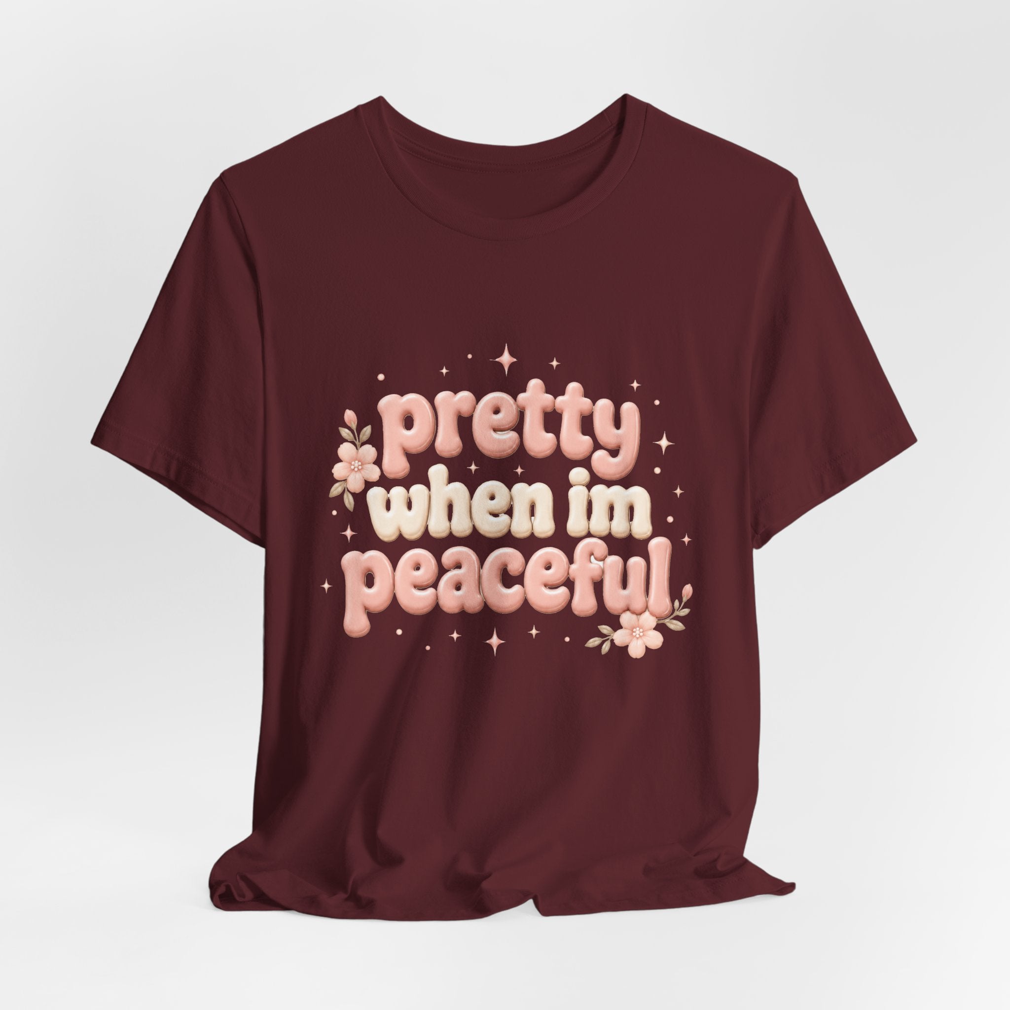 Pretty When I’m Peaceful T-Shirt — Retro Floral Cute Graphic Tee