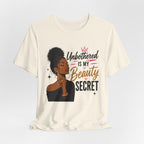 Unbothered Is My Beauty Secret Tee — Empowering Black Woman Graphic T-Shirt