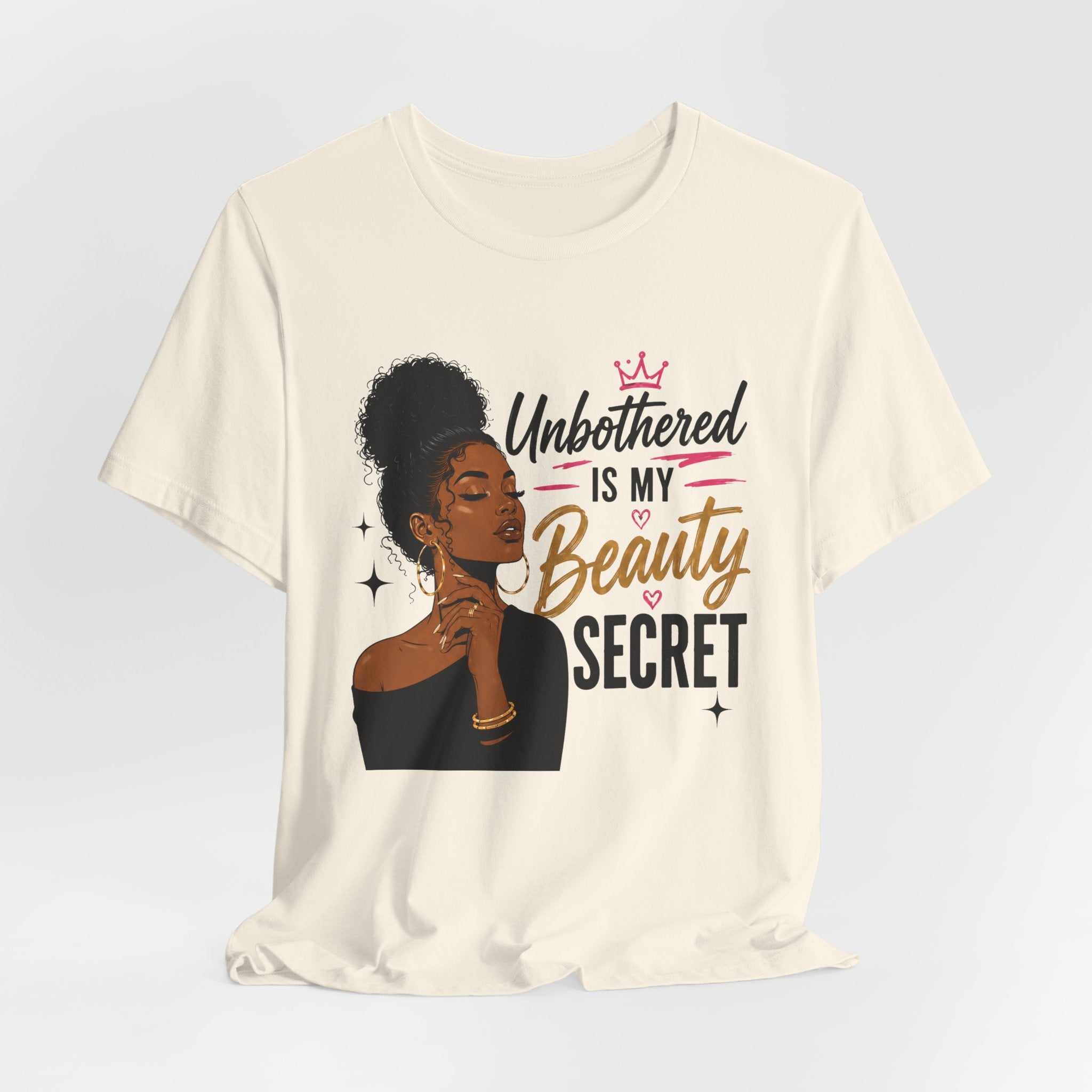 Unbothered Is My Beauty Secret Tee — Empowering Black Woman Graphic T-Shirt