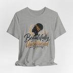 Beautifully Unbothered T‑Shirt — Afrocentric Empowerment Tee