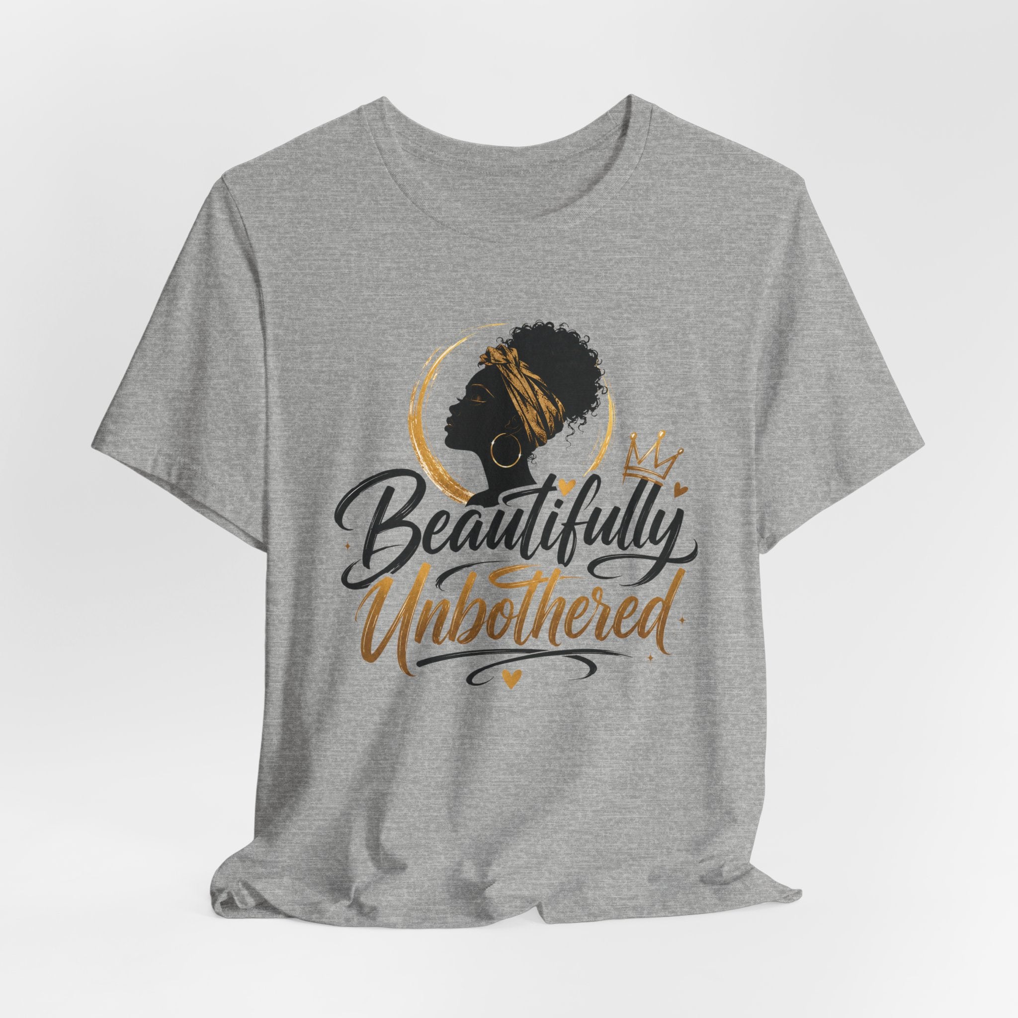 Beautifully Unbothered T‑Shirt — Afrocentric Empowerment Tee
