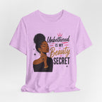 Unbothered Is My Beauty Secret Tee — Empowering Black Woman Graphic T-Shirt