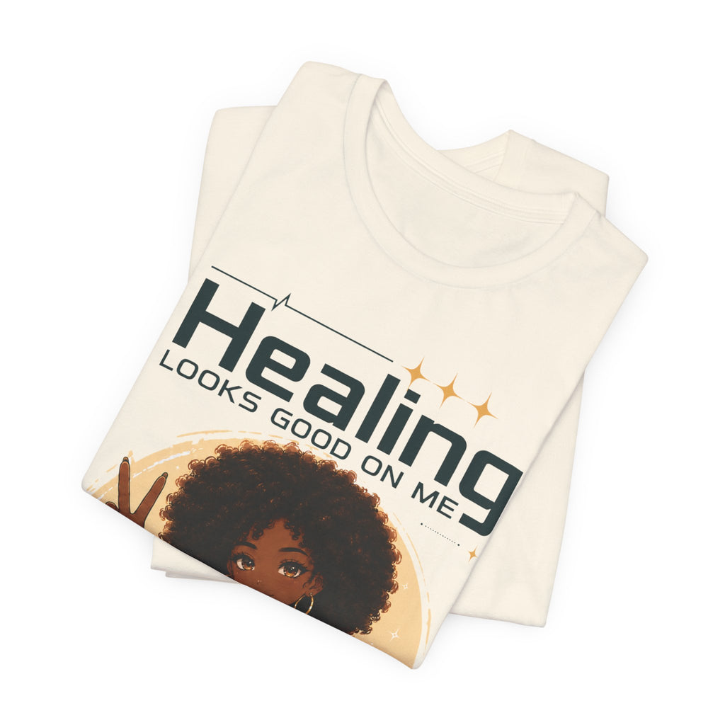Healing Looks Good On Me Tee – Afro Woman Self-Care Graphic T-Shirt