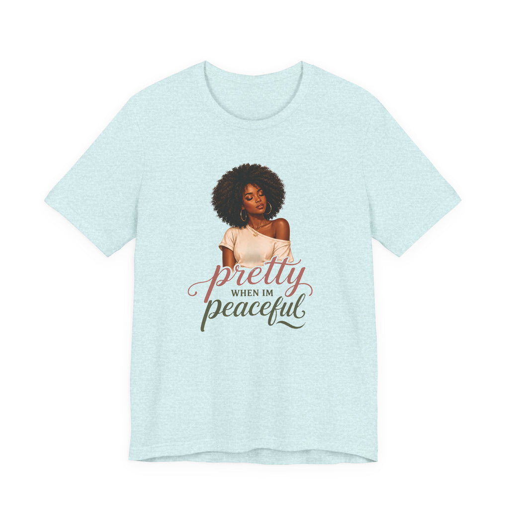 Pretty When I’m Peaceful Tee — Afro Woman Graphic T-Shirt