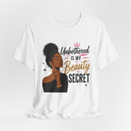 Unbothered Is My Beauty Secret Tee — Empowering Black Woman Graphic T-Shirt