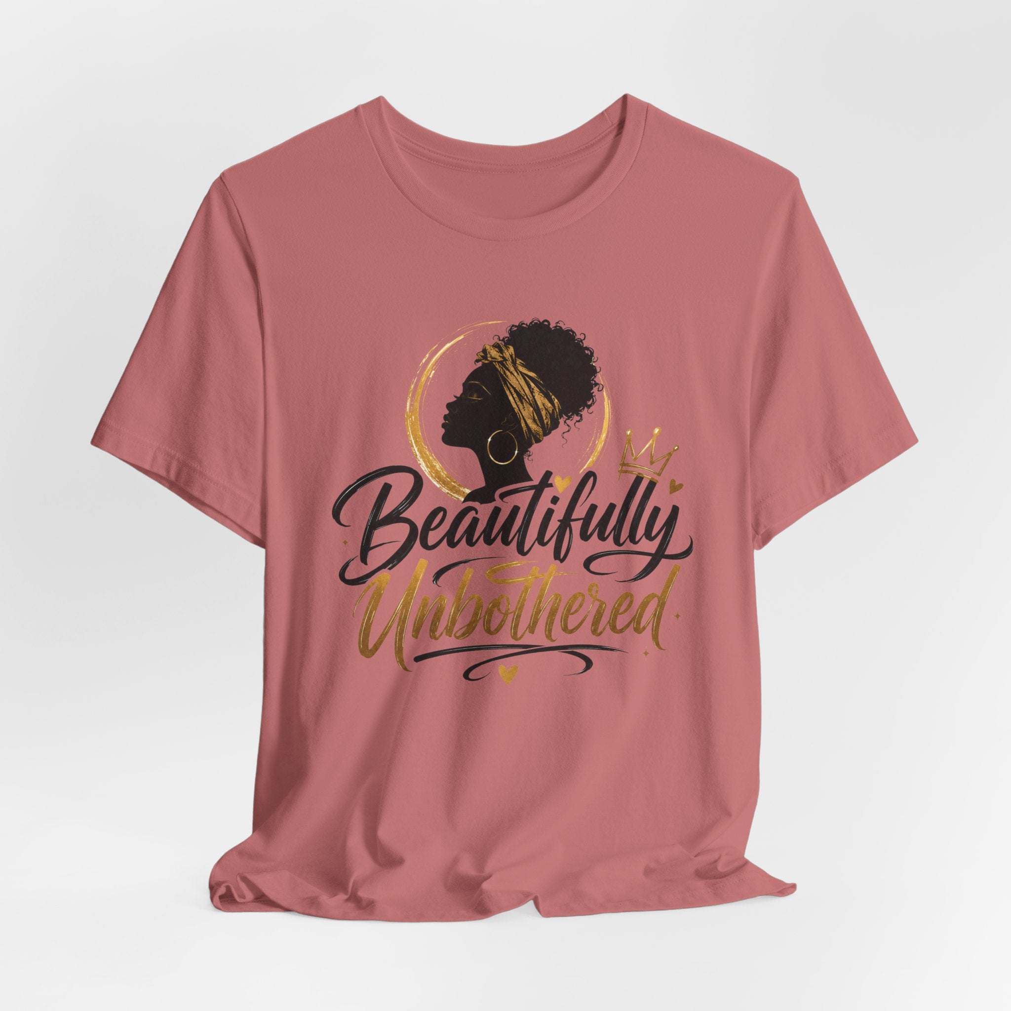 Beautifully Unbothered T‑Shirt — Afrocentric Empowerment Tee