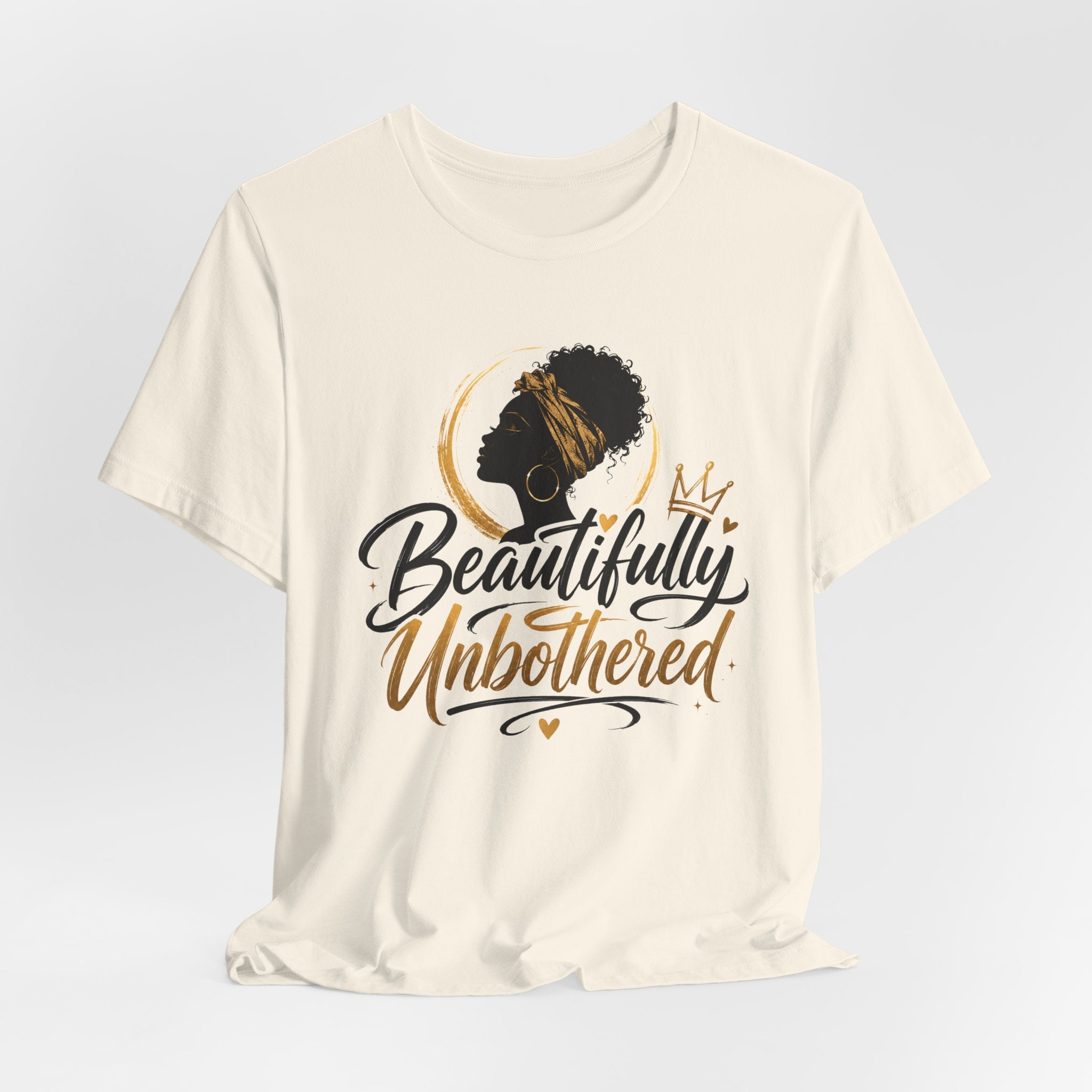 Beautifully Unbothered T-Shirt — Empowering Afrocentric Graphic Tee