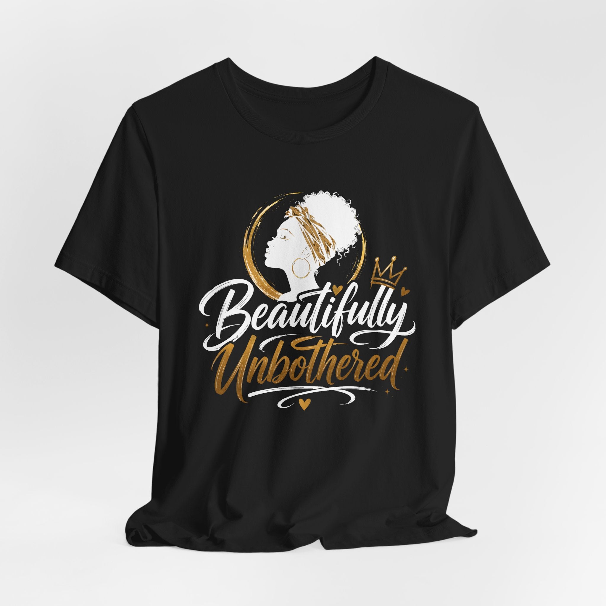 Beautifully Unbothered T-Shirt — Empowering Afrocentric Graphic Tee