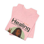Healing Looks Good On Me T‑Shirt