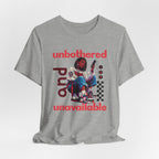 Unbothered and Unavailable Graphic Tee — Casual Streetwear Shirt