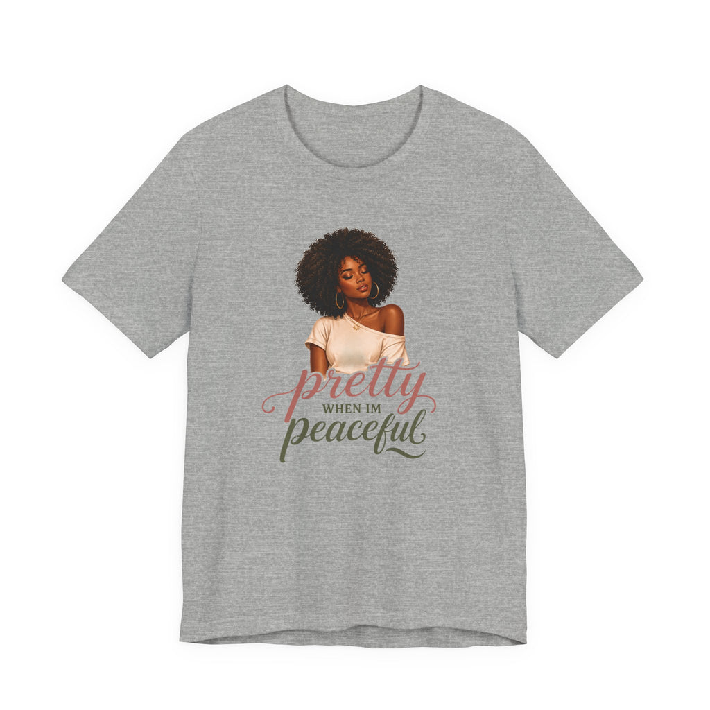 Pretty When I’m Peaceful Tee — Afro Woman Graphic T-Shirt