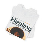 Healing Looks Good On Me Tee – Afro Woman Self-Care Graphic T-Shirt