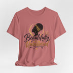Beautifully Unbothered T-Shirt — Empowering Afrocentric Graphic Tee