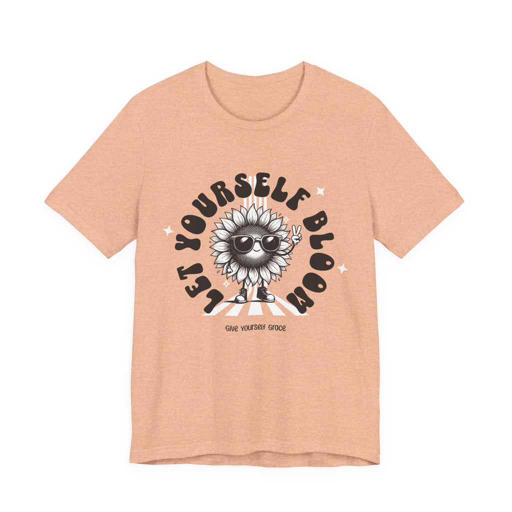 Let Yourself Bloom Sunflower T-Shirt — Positive Gardening Graphic Tee