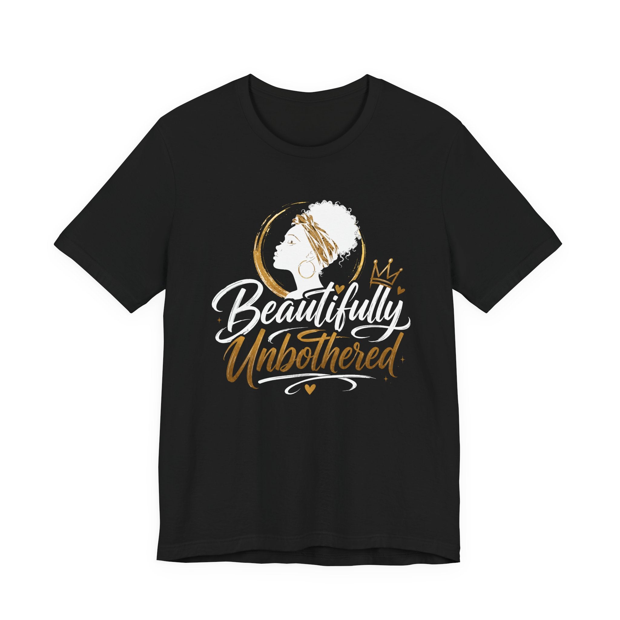 Beautifully Unbothered T-Shirt — Empowering Afrocentric Graphic Tee
