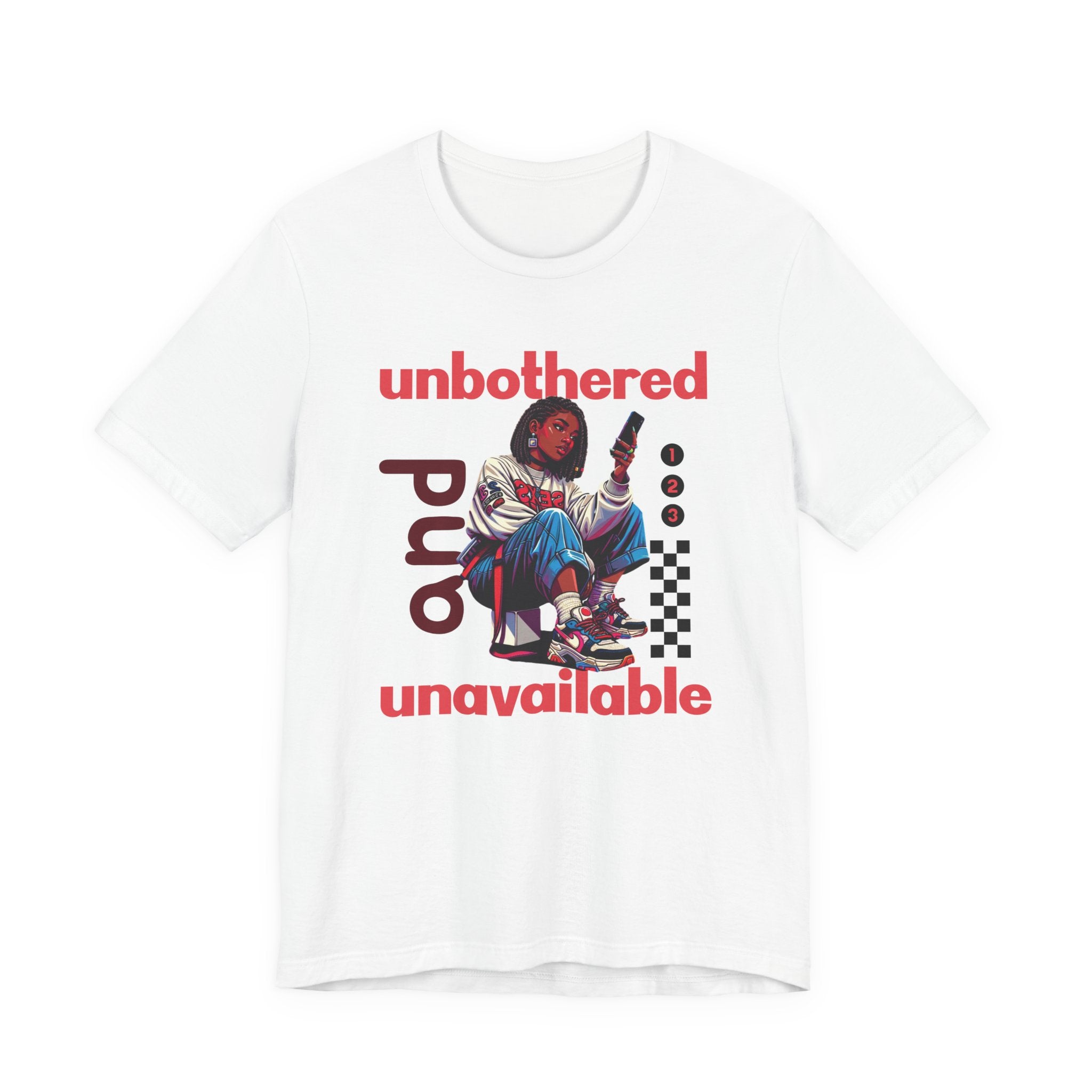 Unbothered and Unavailable Graphic Tee — Casual Streetwear Shirt