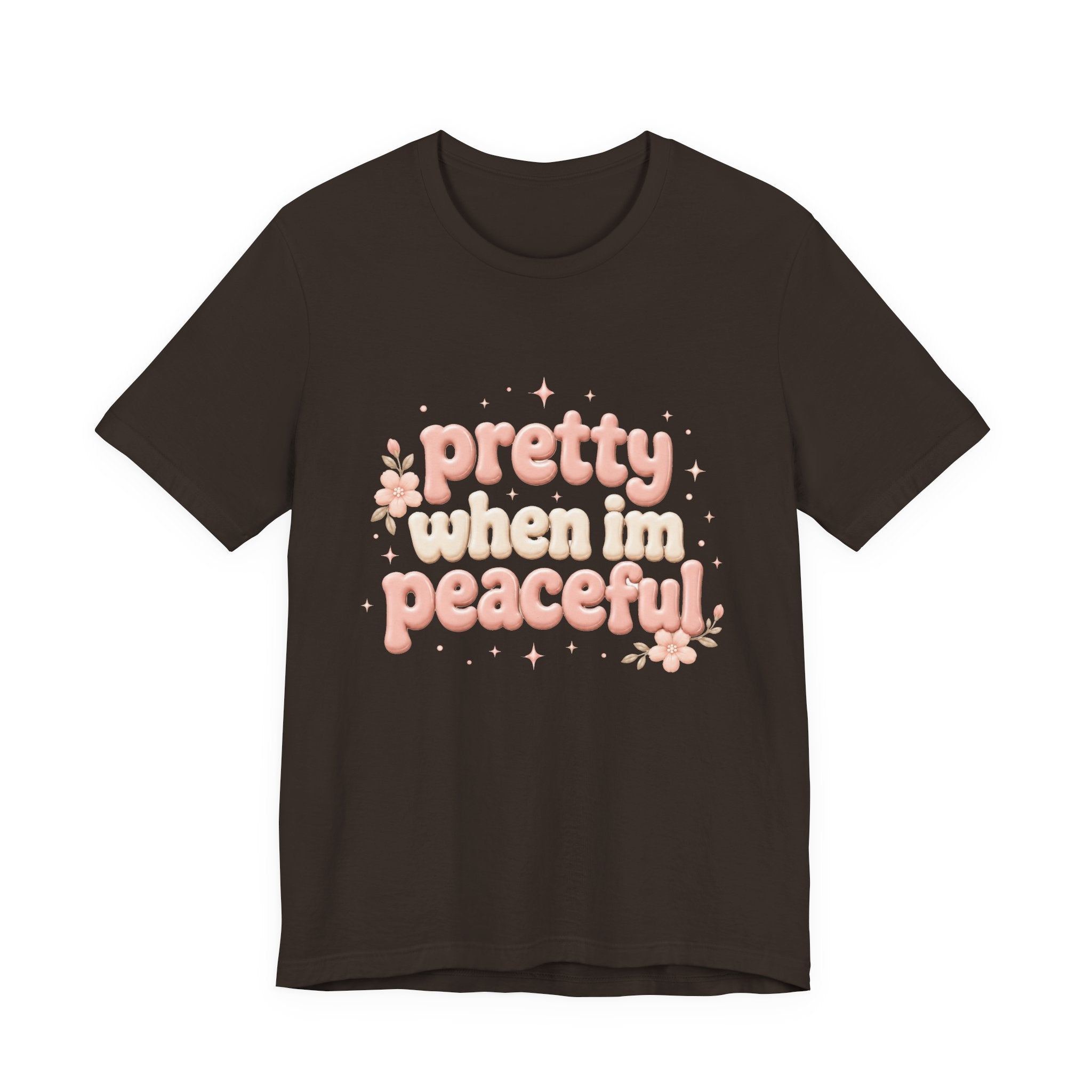 Pretty When I’m Peaceful T-Shirt — Retro Floral Cute Graphic Tee