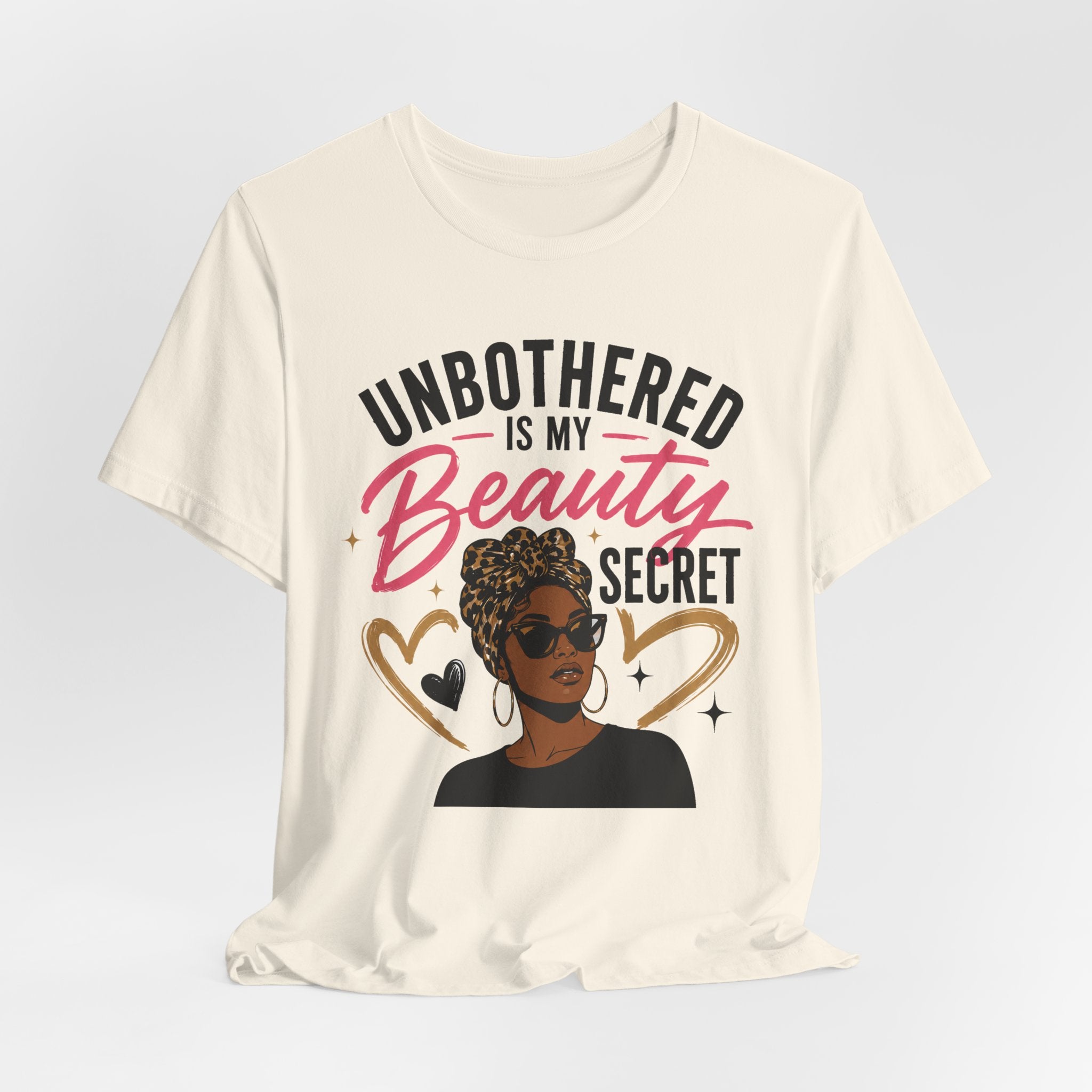 Unbothered Is My Beauty Secret Tee — Empowering Black Woman Graphic T-Shirt