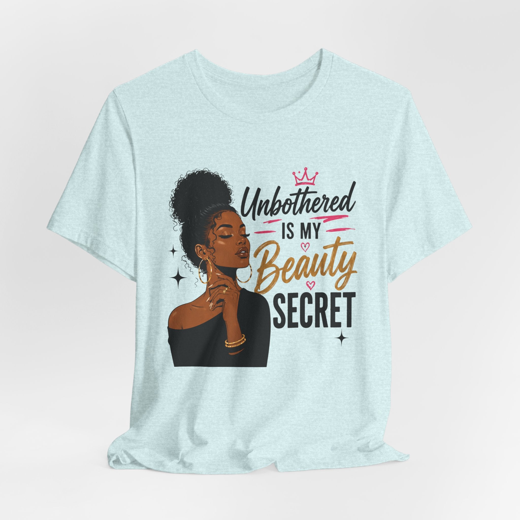 Unbothered Is My Beauty Secret Tee — Empowering Black Woman Graphic T-Shirt