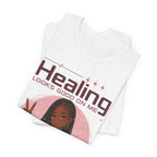Healing Looks Good On Me T‑Shirt — Self‑Care Positive Vibes Braids Tee