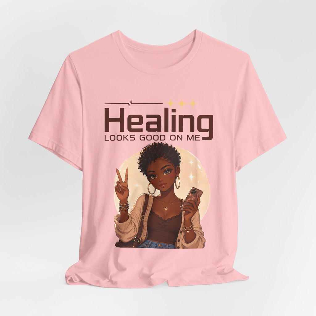 Healing Looks Good On Me T-Shirt
