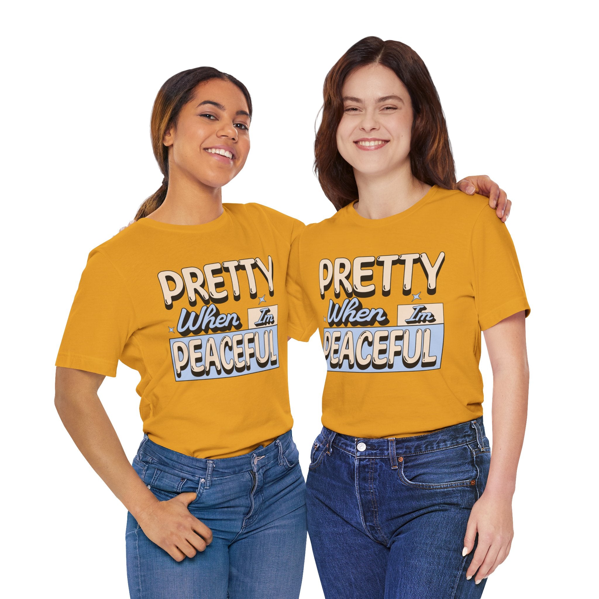 Pretty When I’m Peaceful Graphic Tee — Calm Positive Statement T-Shirt