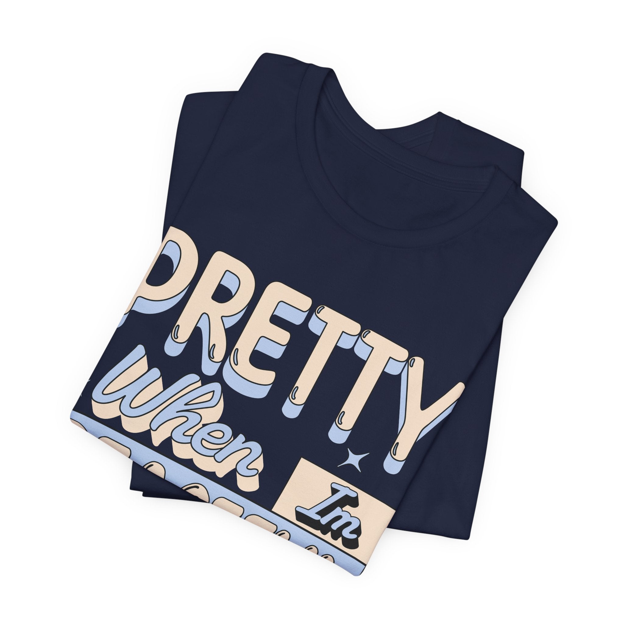 Pretty When I’m Peaceful Graphic Tee — Calm Positive Statement T-Shirt