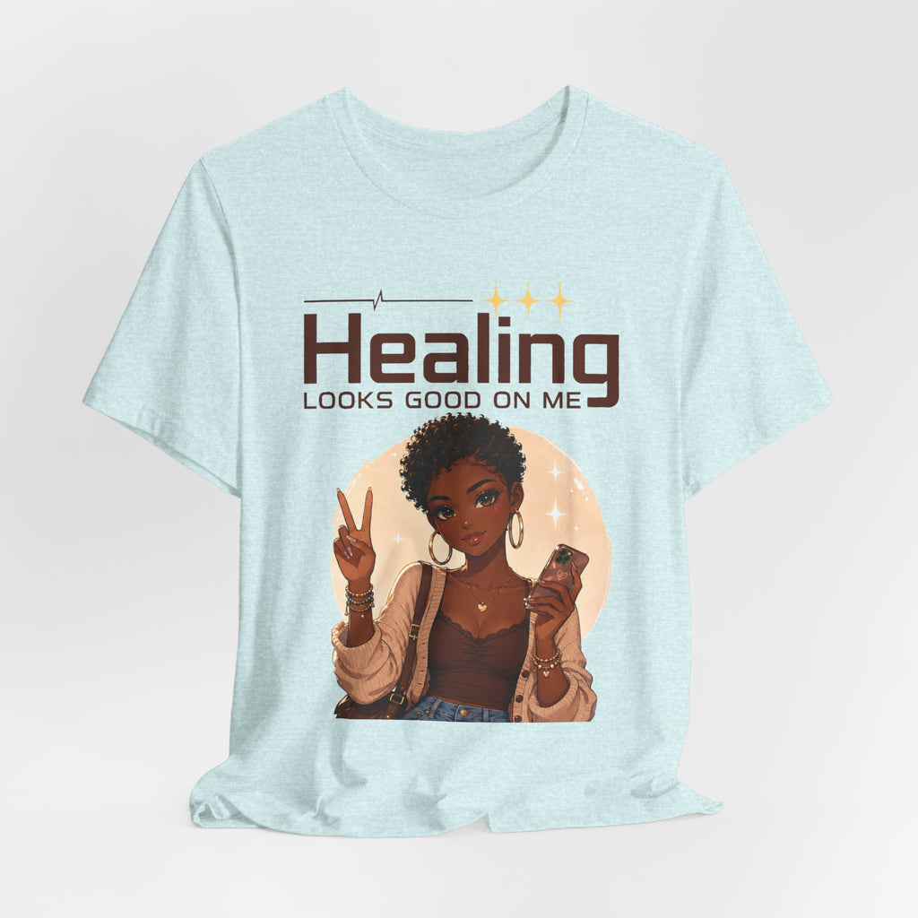 Healing Looks Good On Me T-Shirt