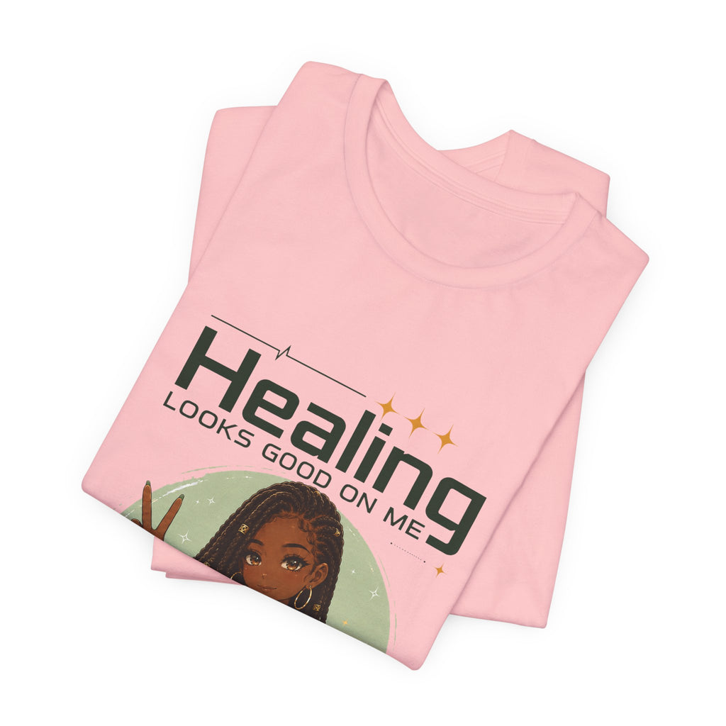 Healing Looks Good On Me Loc Tee — Empowering Self-Care Graphic T-Shirt