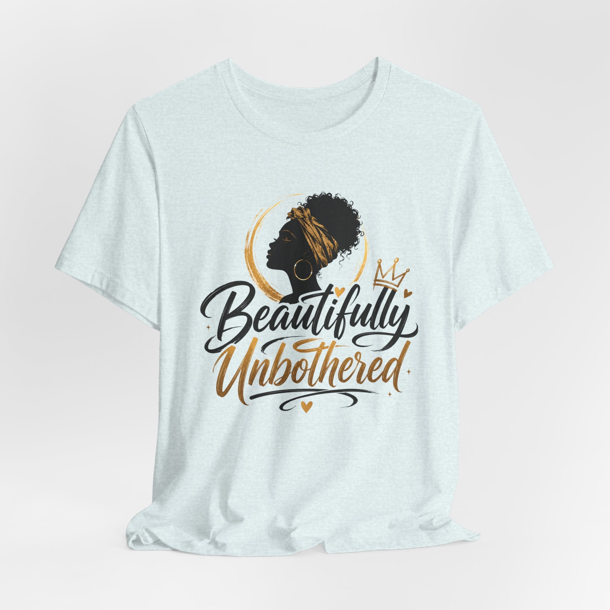 Beautifully Unbothered T-Shirt — Empowering Afrocentric Graphic Tee