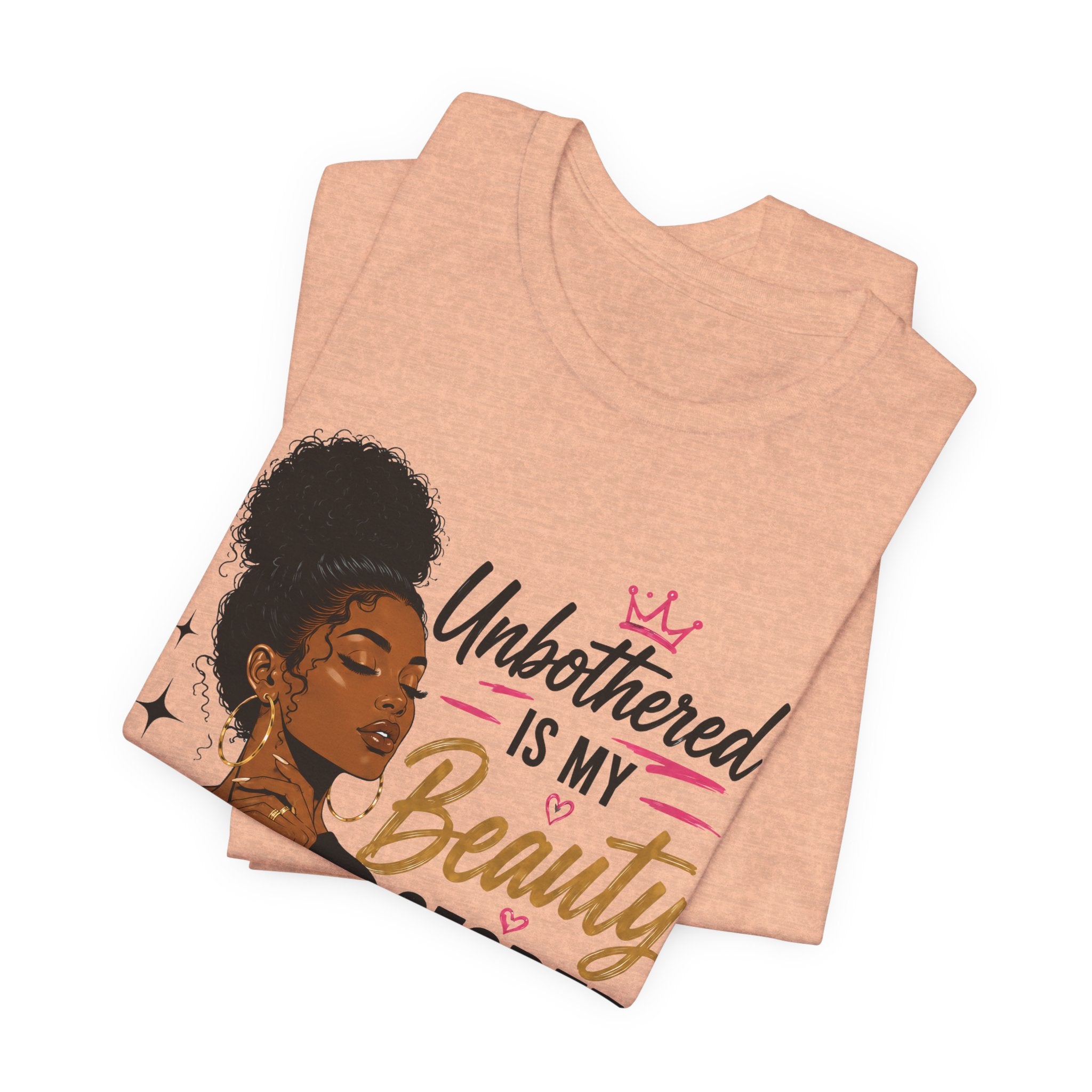 Unbothered Is My Beauty Secret Tee — Empowering Black Woman Graphic T-Shirt