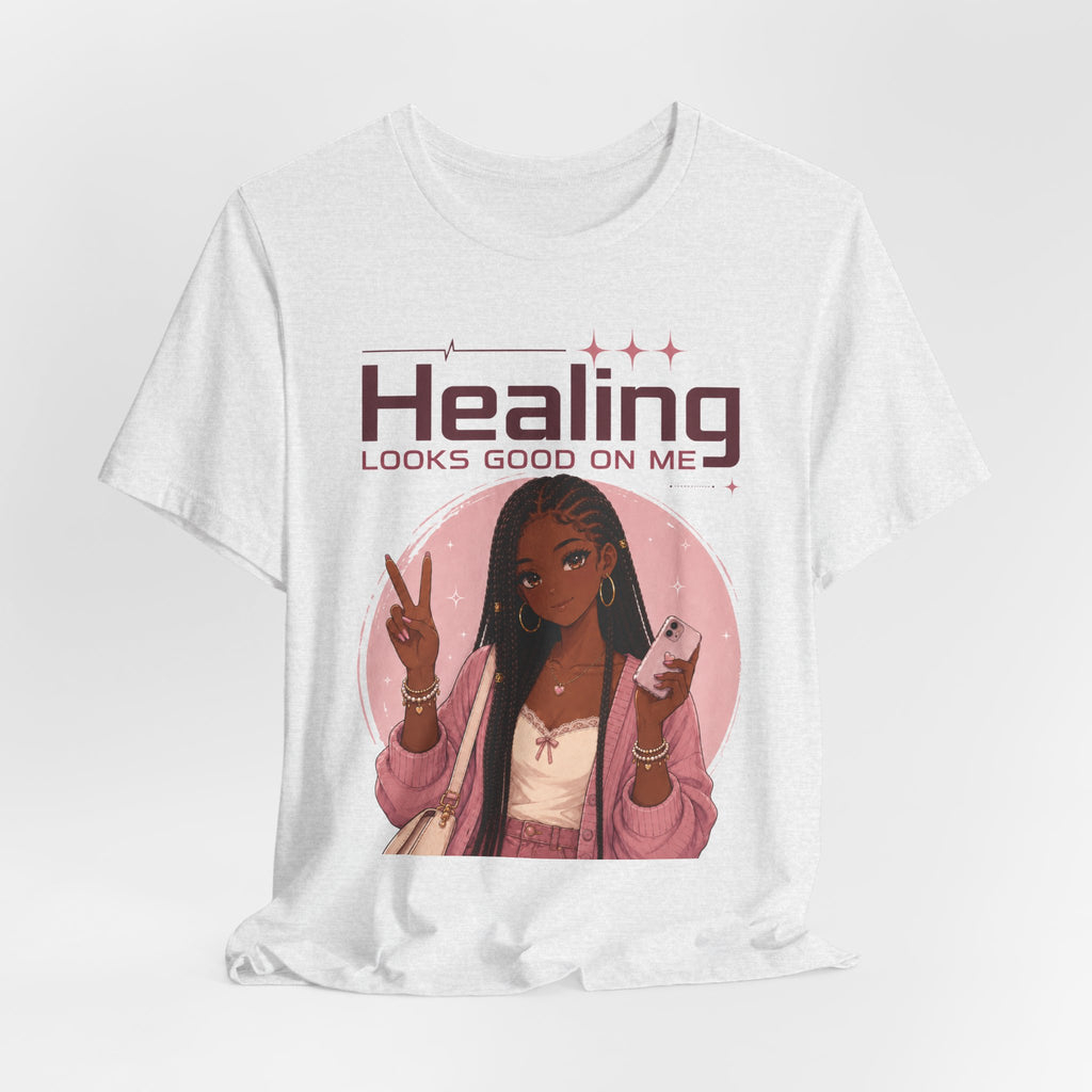 Healing Looks Good On Me T‑Shirt — Self‑Care Positive Vibes Braids Tee