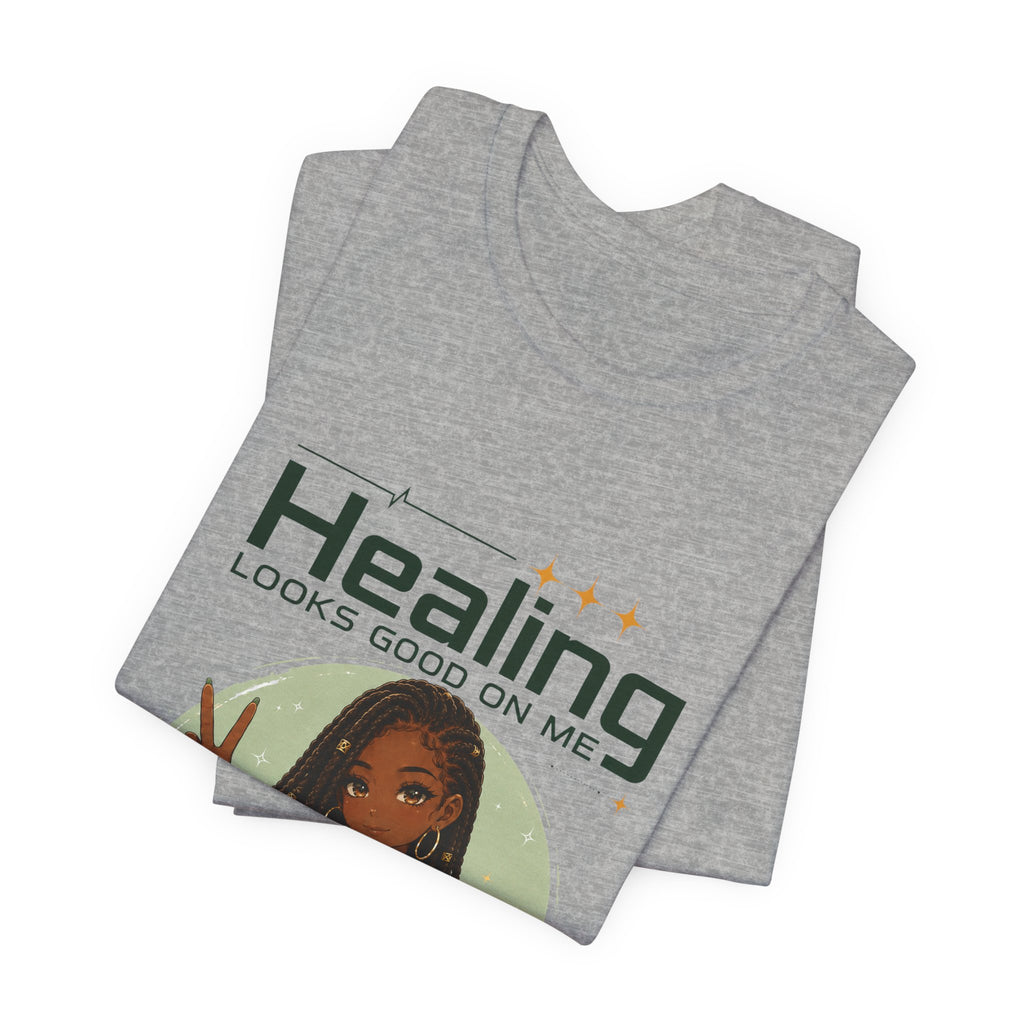 Healing Looks Good On Me Loc Tee — Empowering Self-Care Graphic T-Shirt