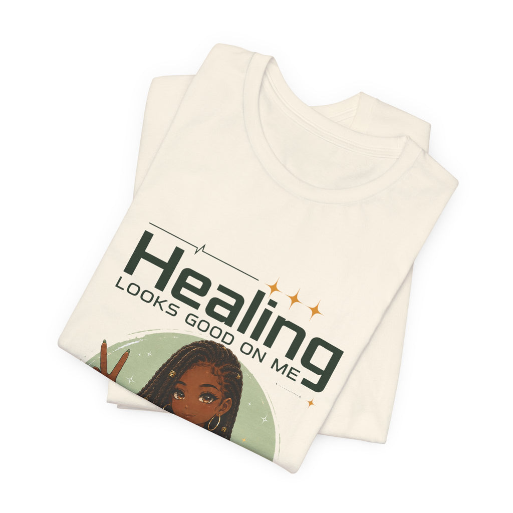 Healing Looks Good On Me Loc Tee — Empowering Self-Care Graphic T-Shirt