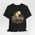 Beautifully Unbothered T‑Shirt — Afrocentric Empowerment Tee
