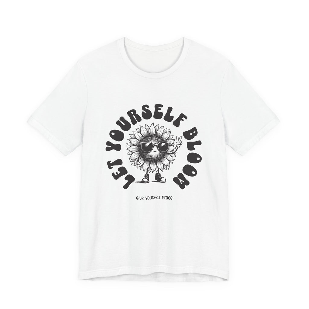 Let Yourself Bloom Sunflower T-Shirt — Positive Gardening Graphic Tee