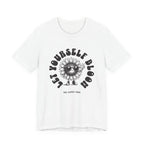 Let Yourself Bloom Sunflower T-Shirt — Positive Gardening Graphic Tee
