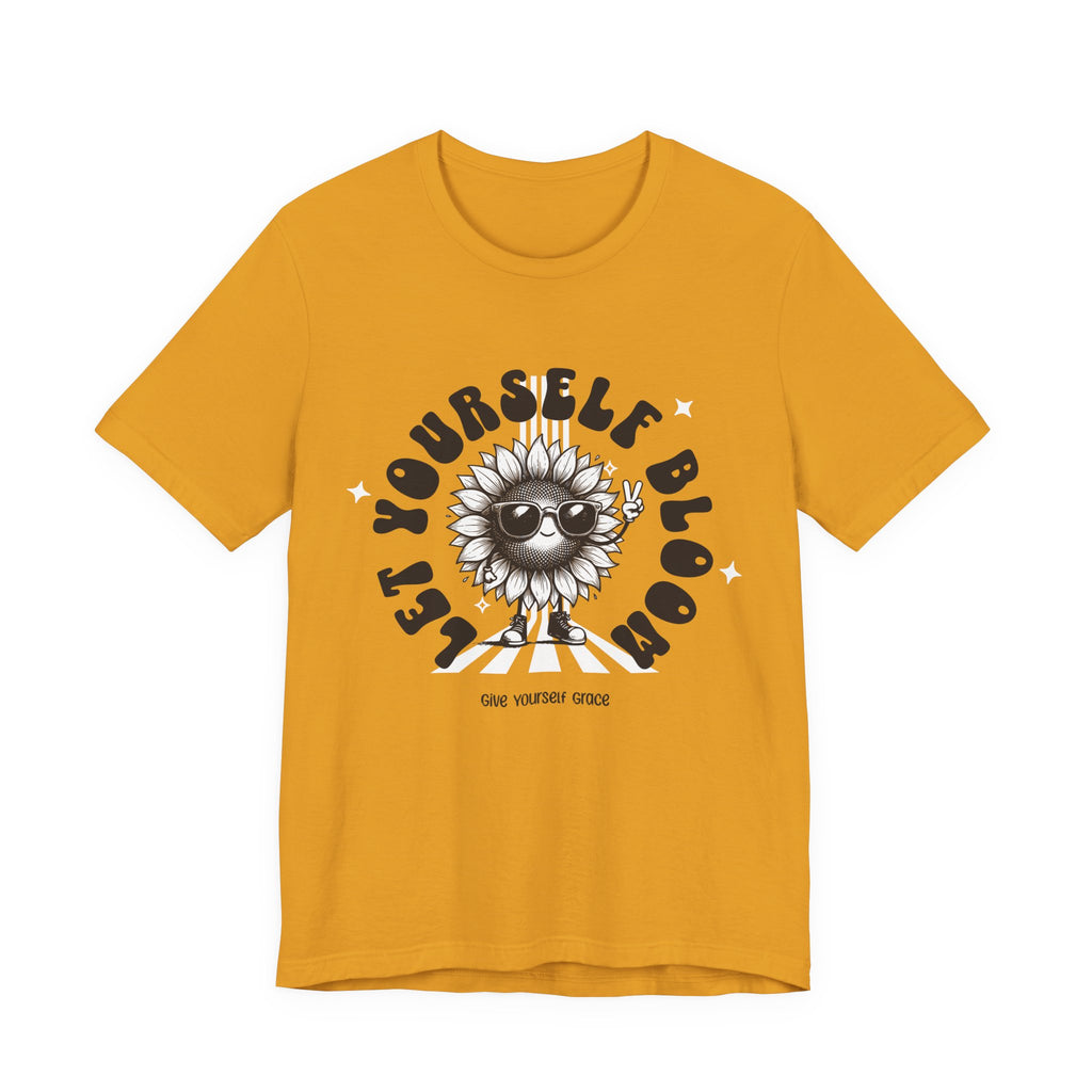 Let Yourself Bloom Sunflower T-Shirt — Positive Gardening Graphic Tee