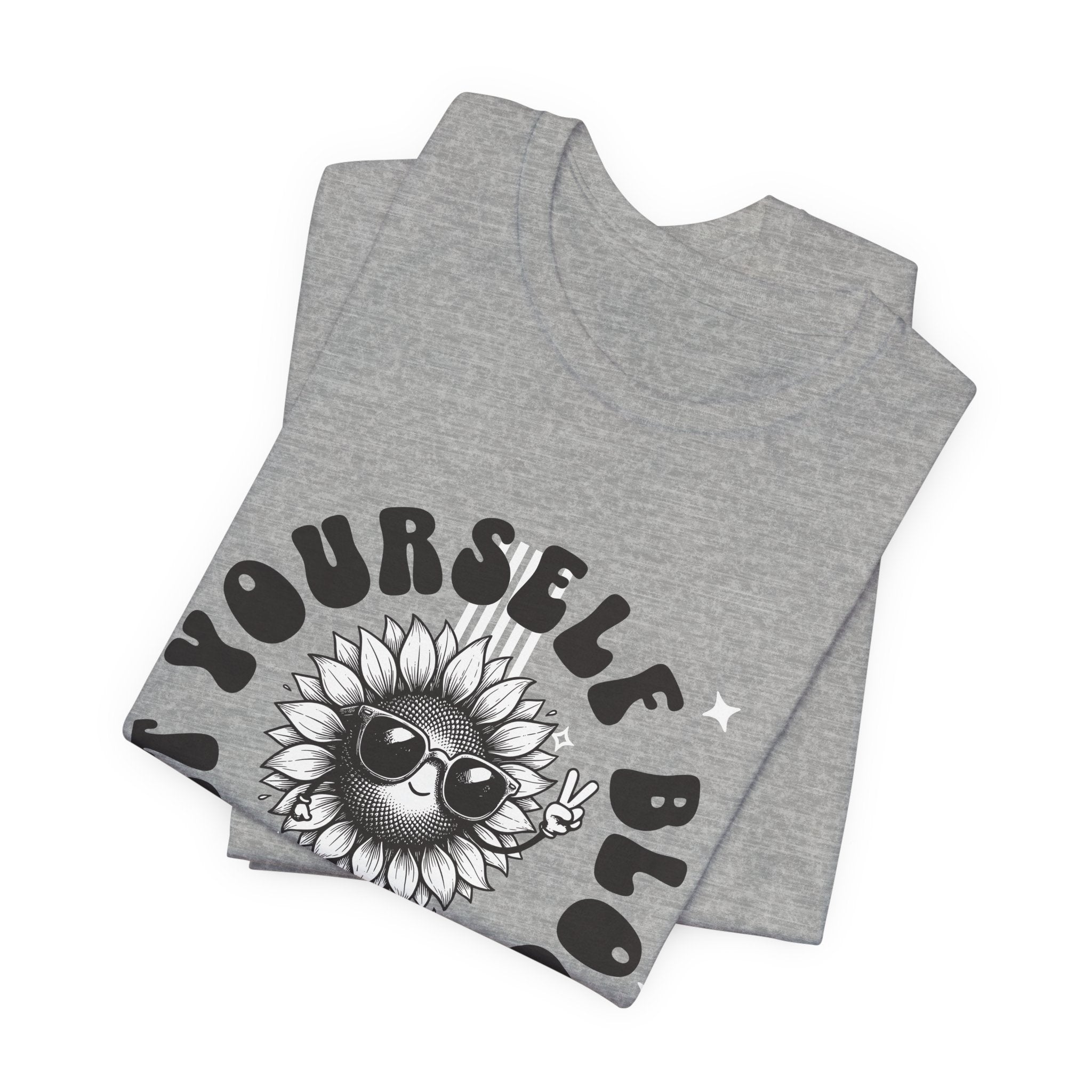 Let Yourself Bloom Sunflower T-Shirt — Positive Gardening Graphic Tee