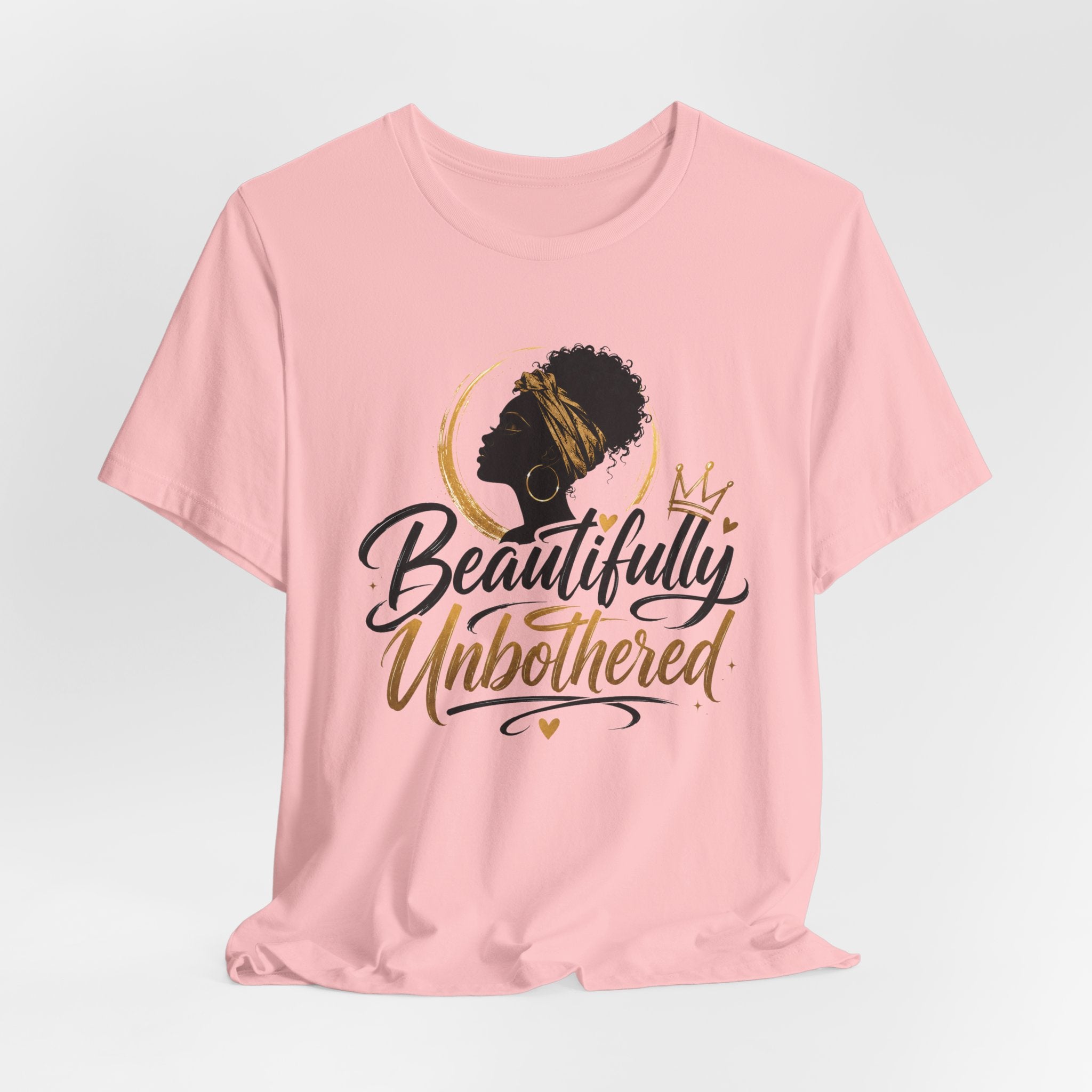 Beautifully Unbothered T‑Shirt — Afrocentric Empowerment Tee