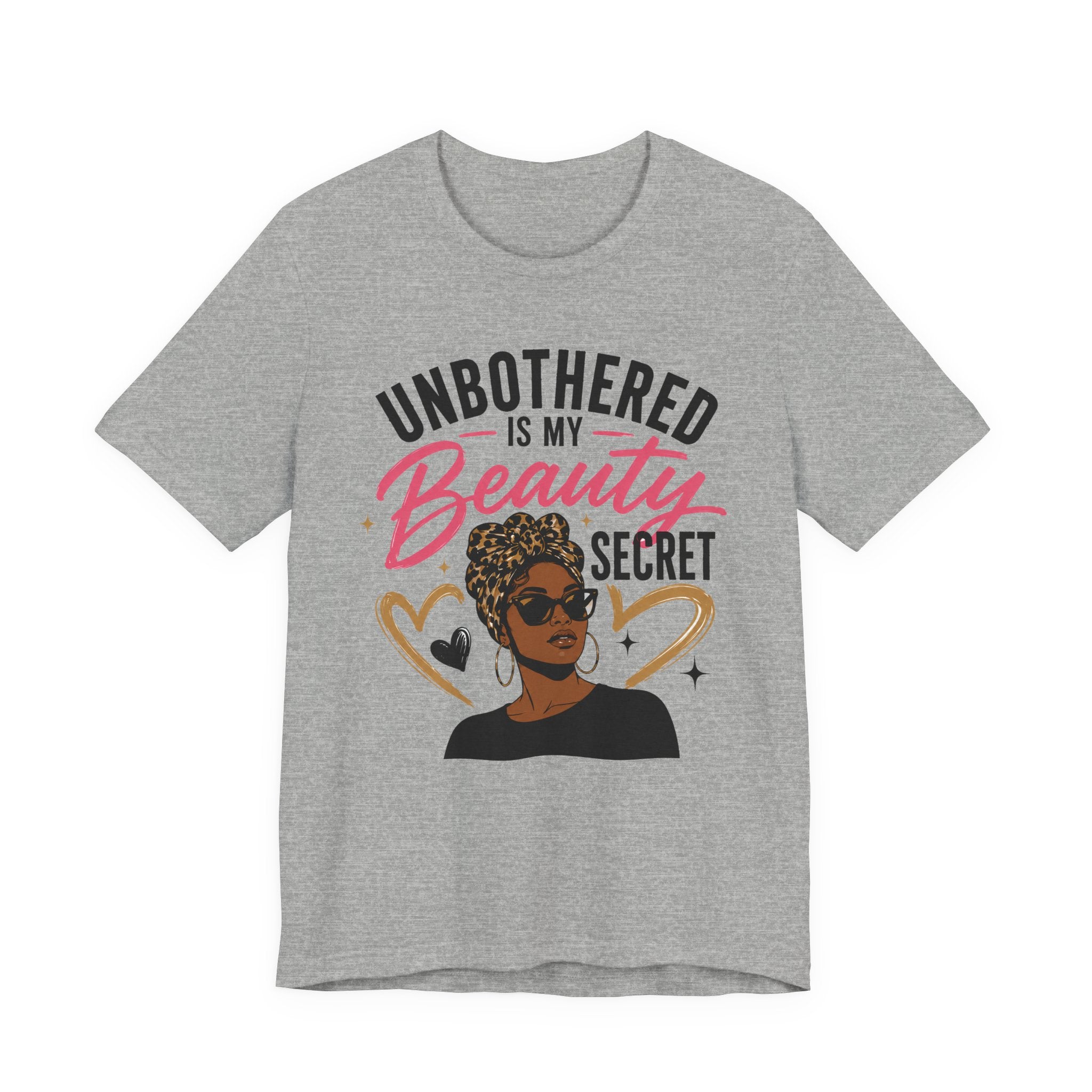 Unbothered Is My Beauty Secret Tee — Empowering Black Woman Graphic T-Shirt