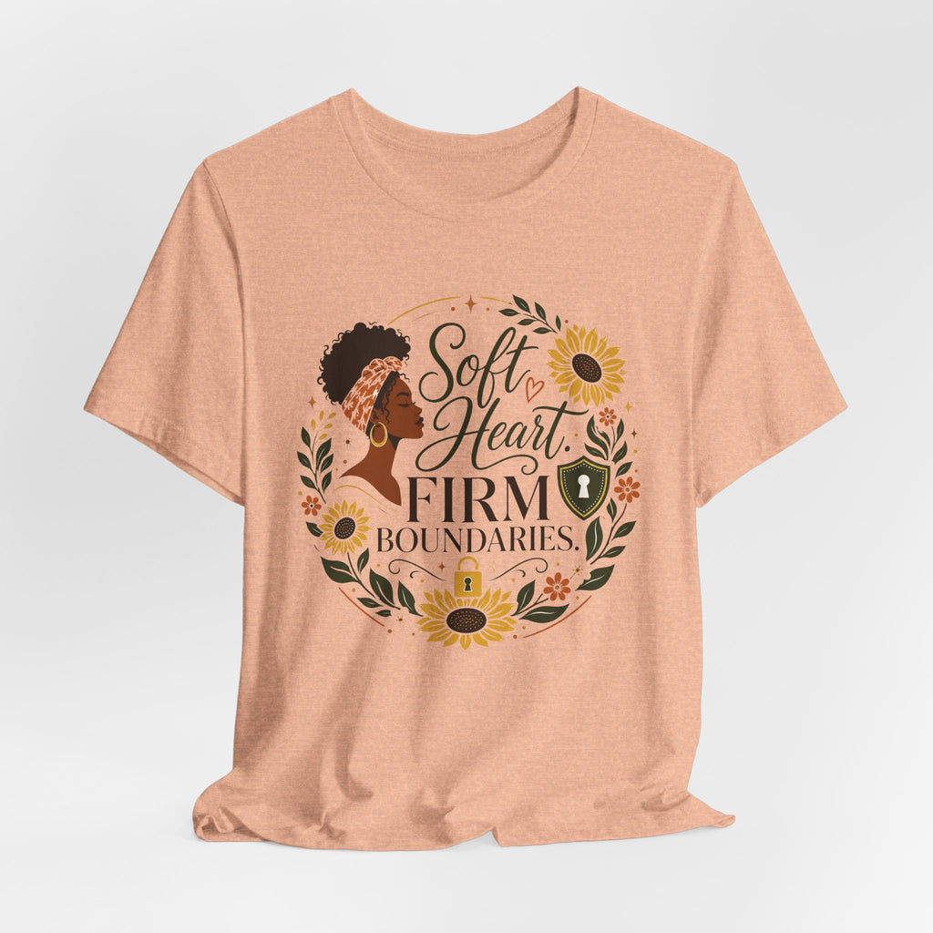 Soft Heart, Firm Boundaries Floral Tee — Empowerment Graphic T-Shirt