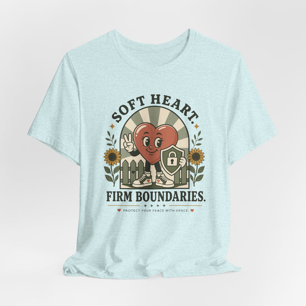 Soft Heart, Firm Boundaries T‑Shirt