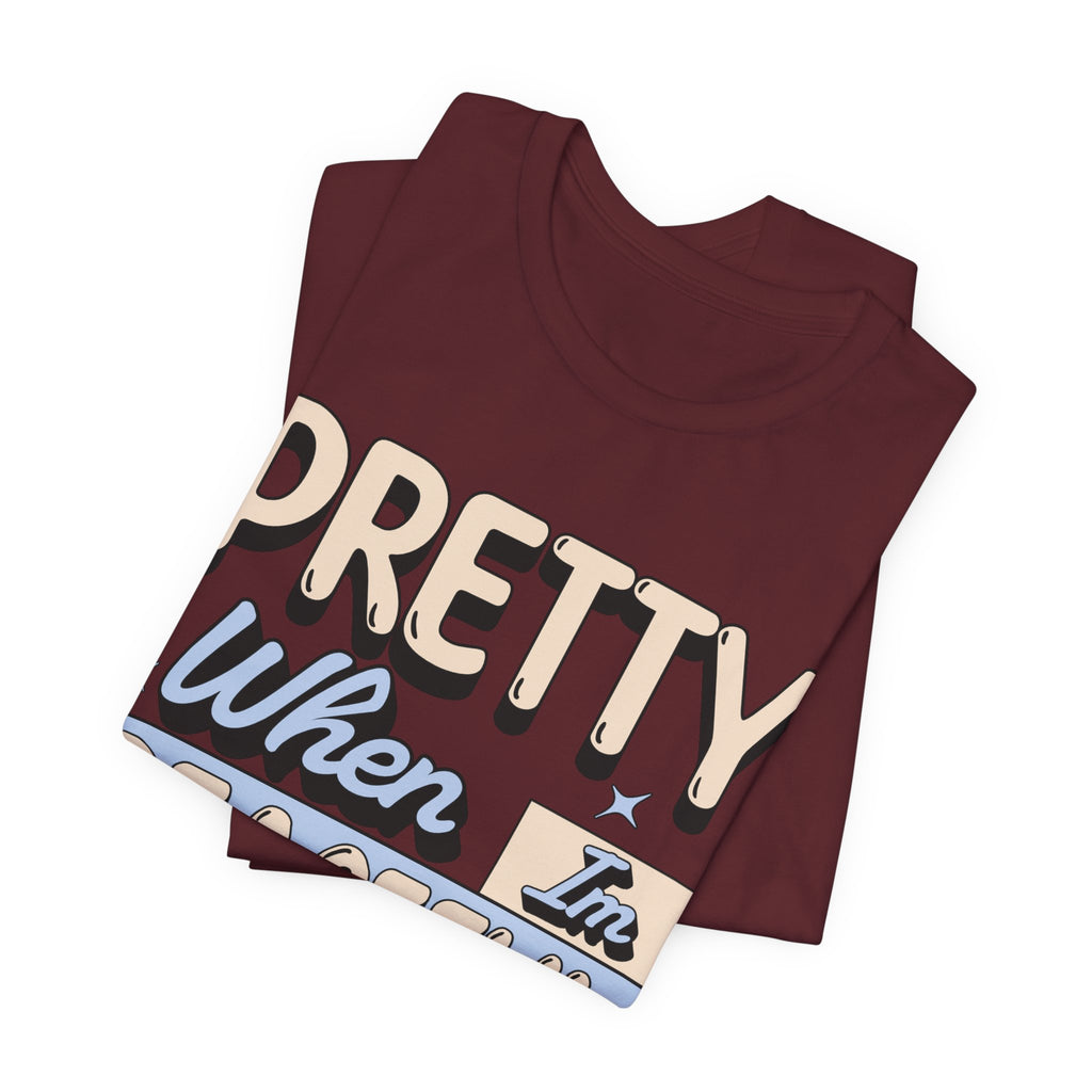 Pretty When I’m Peaceful Graphic Tee — Calm Positive Statement T-Shirt