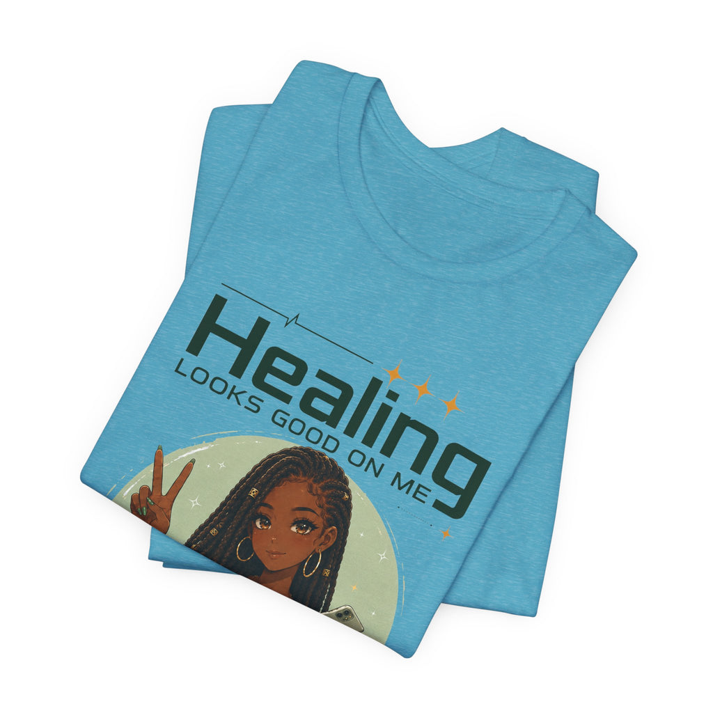 Healing Looks Good On Me T‑Shirt