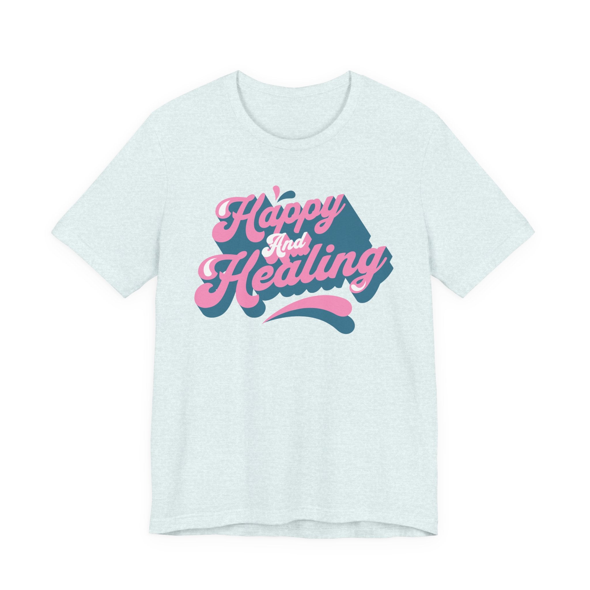 Happy and Healing T-Shirt — Retro Pink & Blue Positive Vibes Tee